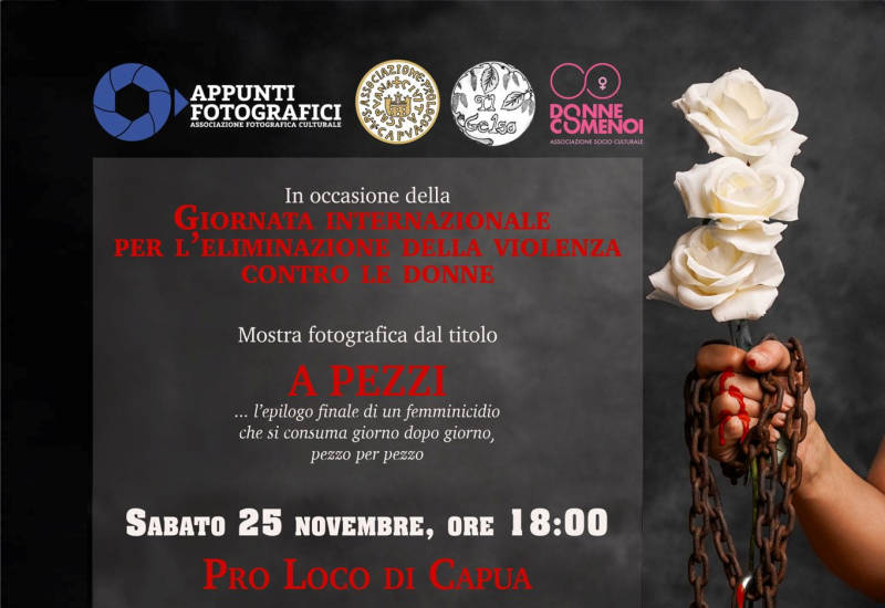 “A Pezzi” Mostra fotografica presso la Pro Loco di Capua