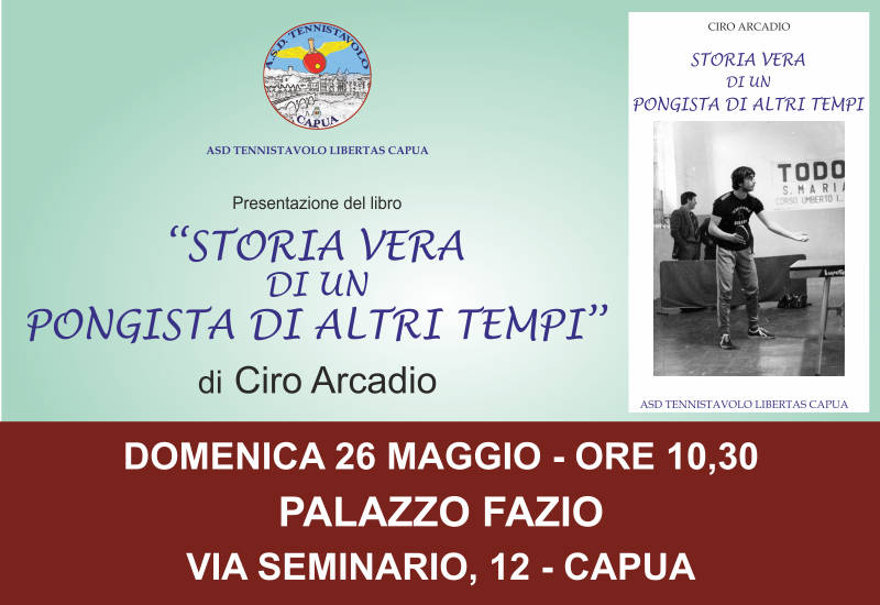 Storia vera di un pongista di altri tempi. Il 26 maggio presentazione del libro di Ciro Arcadio che racconta il tennistavolo a Capua.